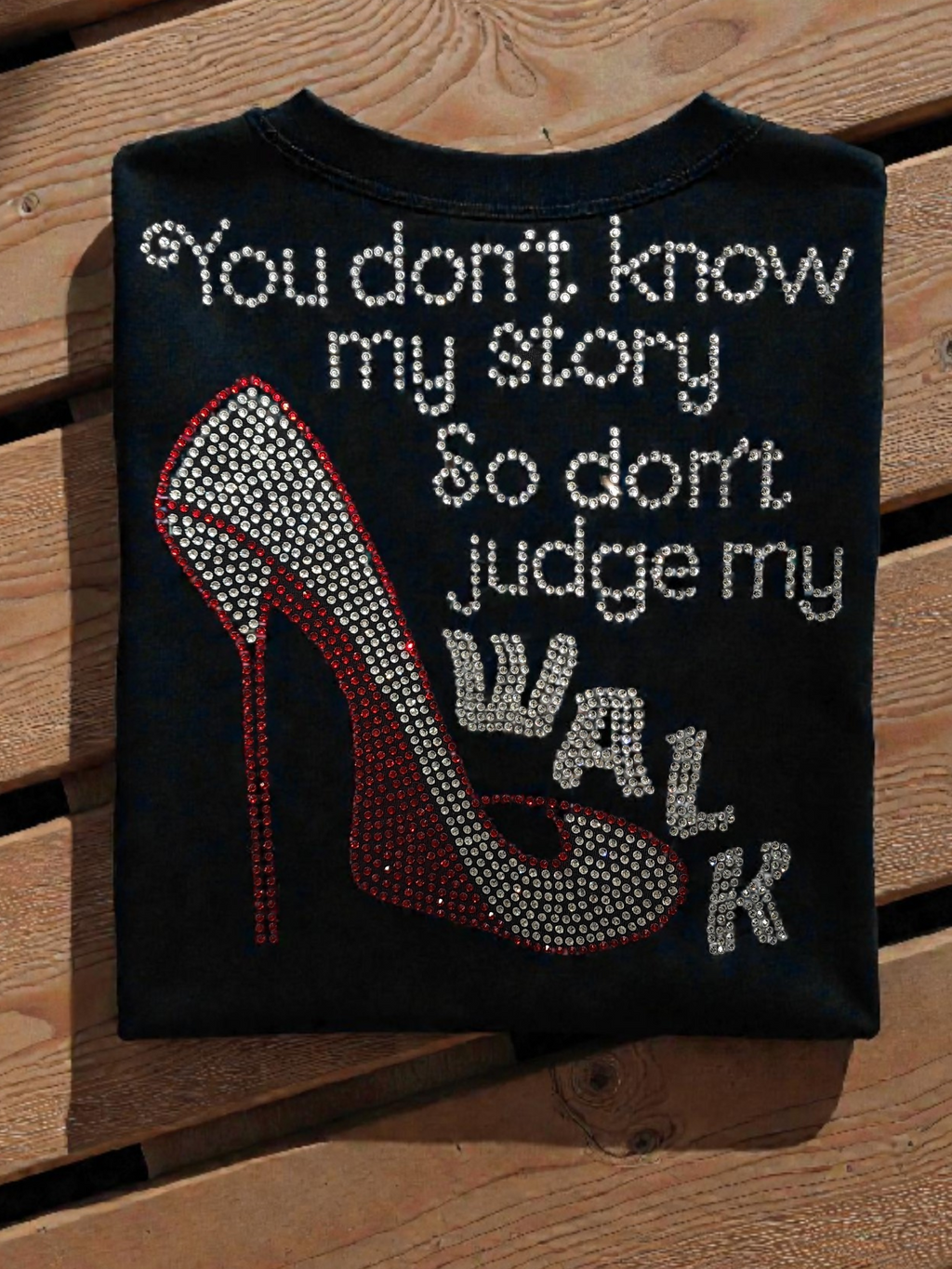 You Don't Know My Story Rhinestone Tee