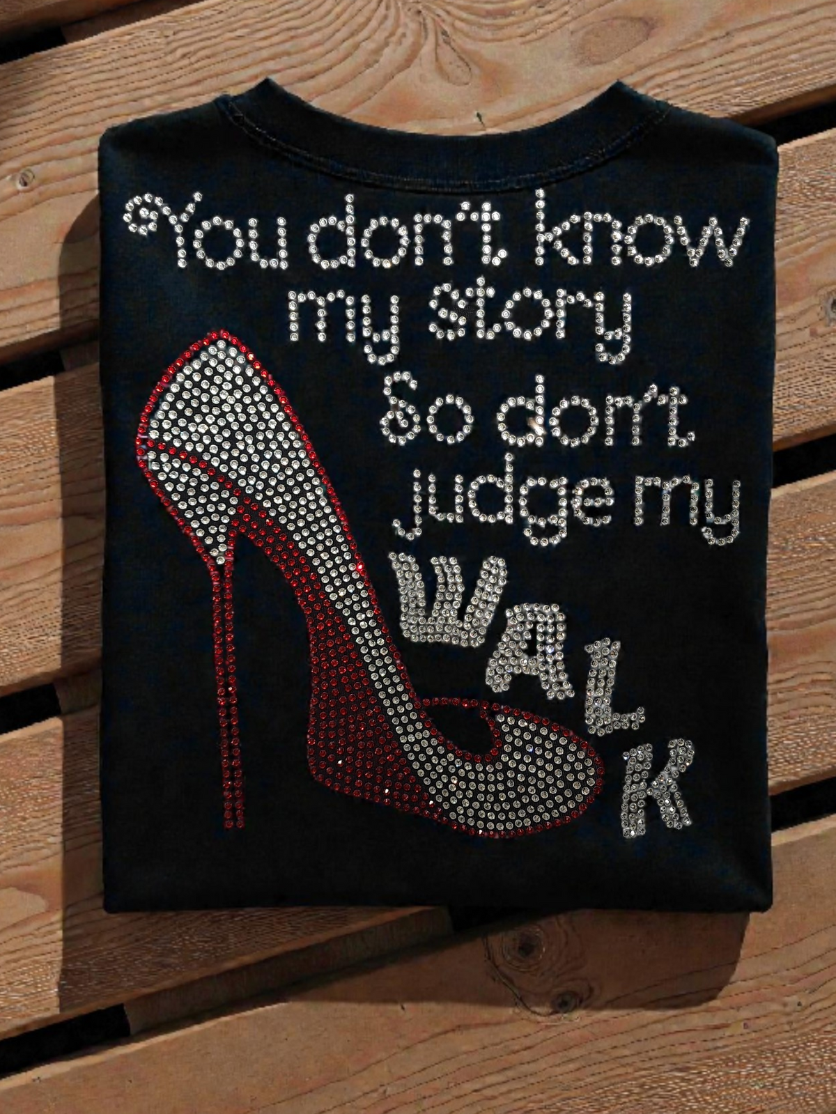 You Don't Know My Story Rhinestone Tee