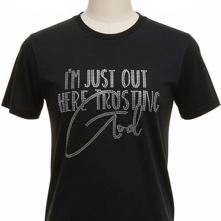 I'm Just Out Here Trusting God Rhinestone Tee