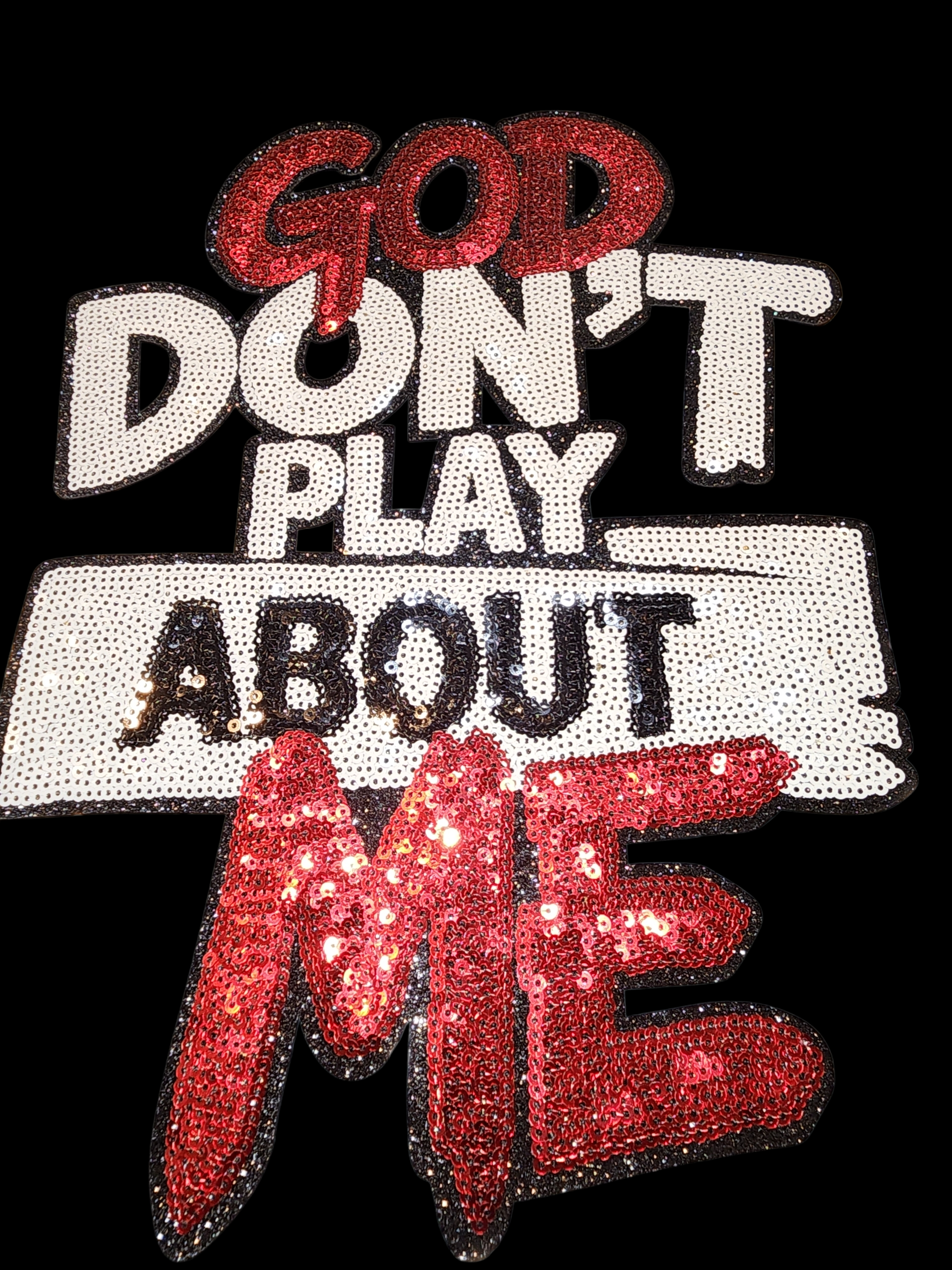 God Don't Play About Me Sequin T-Shirt