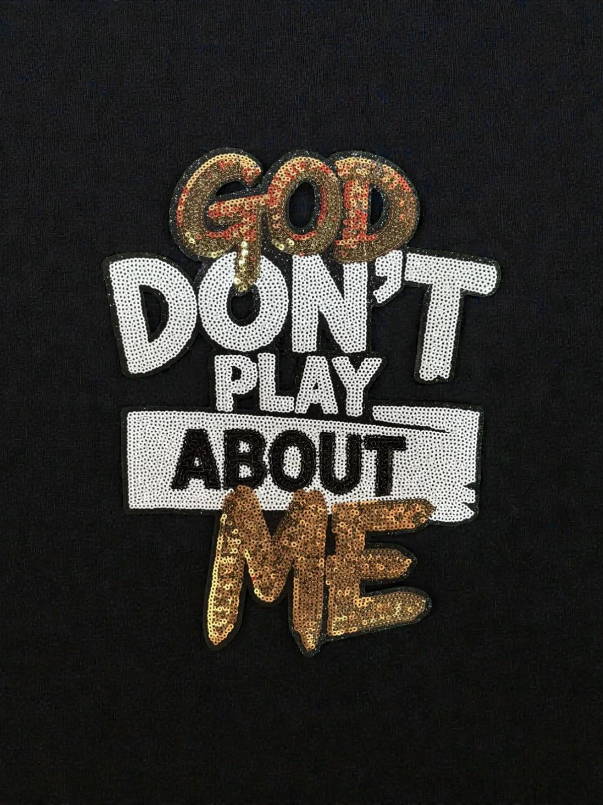 God Don't Play About Me Sequin T-shirt  Dress
